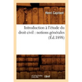Introduction à l'étude du droit civil: notions générales (Éd.1898)