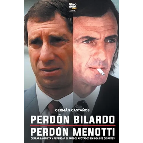 Perdón Bilardo. Perdón Menotti