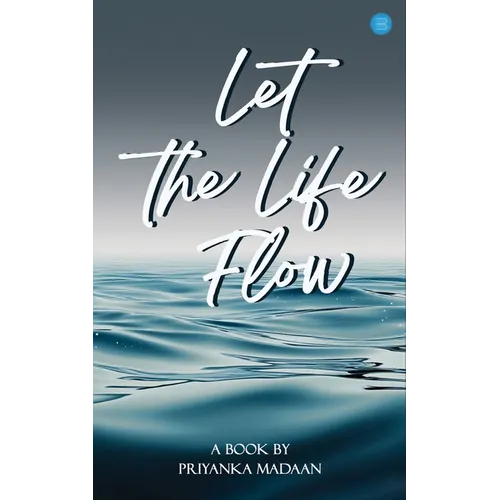 Let the Life Flow