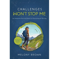 Challenges Won't Stop Me: An Interactive Survival Guide for Overcoming & Thriving