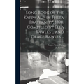 Song Book of the Kappa Alpha Theta Fraternity, 1890. Compiled by Ella Rawles ... and Grace Rawles ...