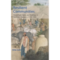 Resilient Communities: Household, State, and Ecology in Southern Panjab, C.1750-1900