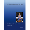 Verbinde Dich Mit Dem Atem: Herta Richter. Stundenprotokolle in Schrift Und Ton