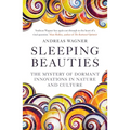 Sleeping Beauties: The Mystery of Dormant Innovations in Nature and Culture