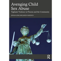 Avenging Child Sex Abuse: Vigilante Violence in Prisons and the Community