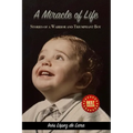 A Miracle of Life: Stories of a Warrior and a Triumphant Boy