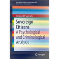 Sovereign Citizens: A Psychological and Criminological Analysis