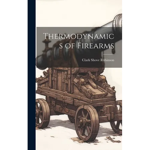 Thermodynamics of Firearms