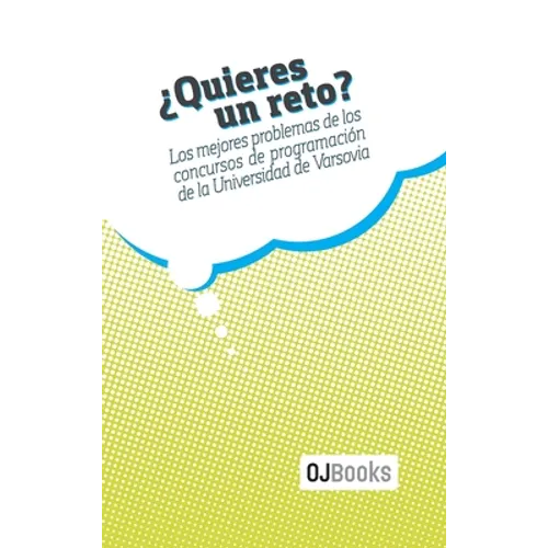 ¿Quieres un reto?: Los mejores problemas de los concursos de programación de la Universidad de Varsovia