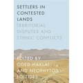 Settlers in Contested Lands: Territorial Disputes and Ethnic Conflicts