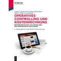 Operatives Controlling Und Kostenrechnung: Betriebswirtschaftliche Grundlagen Und Anwendung Mit SAP S/4hana