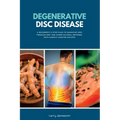 Degenerative Disc Disease: A Beginner's 3-Step Plan to Managing DDD Through Diet and Other Natural Methods, with Sample Curated Recipes