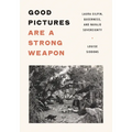 Good Pictures Are a Strong Weapon: Laura Gilpin, Queerness, and Navajo Sovereignty