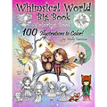 Whimsical World Big Book Coloring Book 100 Illustrations to Color by Molly Harrison: Adorable Fairies, Mermaids, Witches, Angels, Mythical Creatures,