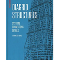 Diagrid Structures: Systems, Connections, Details