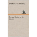 Zen and the Art of the Internet