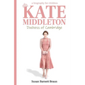 Kate Middleton, Duchess of Cambridge: A Biography for Children