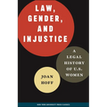Law, Gender, and Injustice: A Legal History of U.S. Women