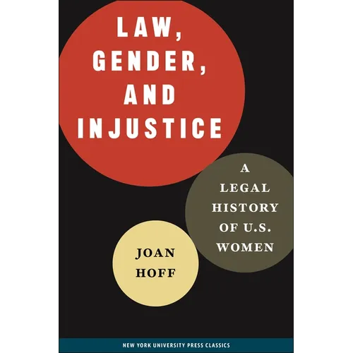 Law, Gender, and Injustice: A Legal History of U.S. Women