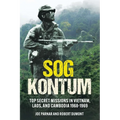 Sog Kontum: Top Secret Missions in Vietnam, Laos, and Cambodia, 1968-1969