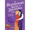 A Bluestocking's Guide to Decadence