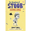 The Adventures of Stoob: Testing Times