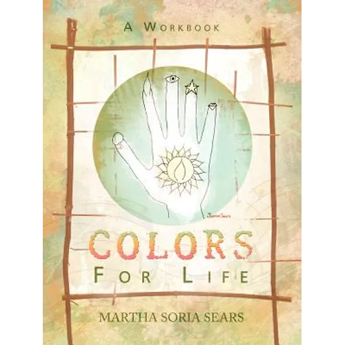Colors for Life: A Workbook