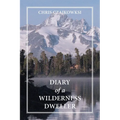 Diary of a Wilderness Dweller