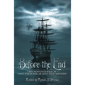 Before the End: The Adventures of One-Eyed Willie and His Friends