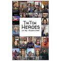 TikTok Heroes: In my Algorithm