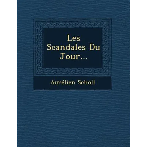 Les Scandales Du Jour...