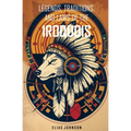 Legends, Traditions, and Laws of the Iroquois: Or Six Nations and History of the Tuscarora Indians