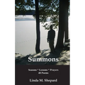 Summons: Seasons * Lessons * Prayers 48 Poems