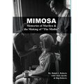 Mimosa: Memories of Marilyn & the Making of "The Misfits"