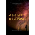 A Journey from the Beginning: Creation Accounts in the Book of Genesis
