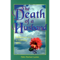 The Death of a Husband: Reflections for a Grieving Wife