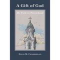 A Gift of God: My Path to Priesthood