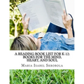 A Reading Book List for K-12: Books for the Mind, Heart, and Soul