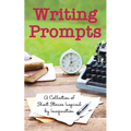 Writing Prompts: A Collection of Short Stories Inspired by Imagination