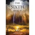 The Sixth Seal II: A Prewrath Commentary Redux on the Rise of Donald Trump and the Decline of the American Order, 2017-2021