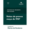 Notas de Prensa mayo de 1987: Archivos del presidente José Azcona