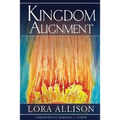 Kingdom Alignment: An Illumination of the King