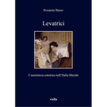 Levatrici: L'Assistenza Ostetrica Nell'italia Liberale