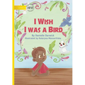I Wish I was a Bird