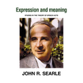 Expression and Meaning: Studies in the Theory of Speech Acts