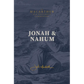 Jonah & Nahum: Grace in the Midst of Judgment: (A Verse-By-Verse Expository, Evangelical, Exegetical Bible Commentary on the Old Testament Minor Proph