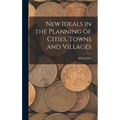 New Ideals in the Planning of Cities, Towns and Villages