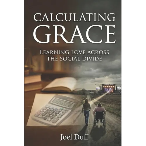 Calculating Grace: Learning Love Across the Social Divide