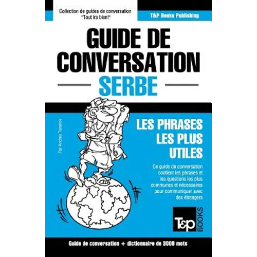 Guide de conversation Français-Serbe et vocabulaire thématique de 3000 mots