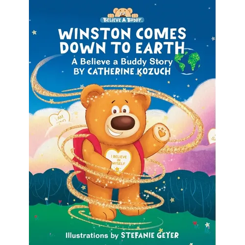 Winston Comes Down to Earth: A Believe a Buddy Story